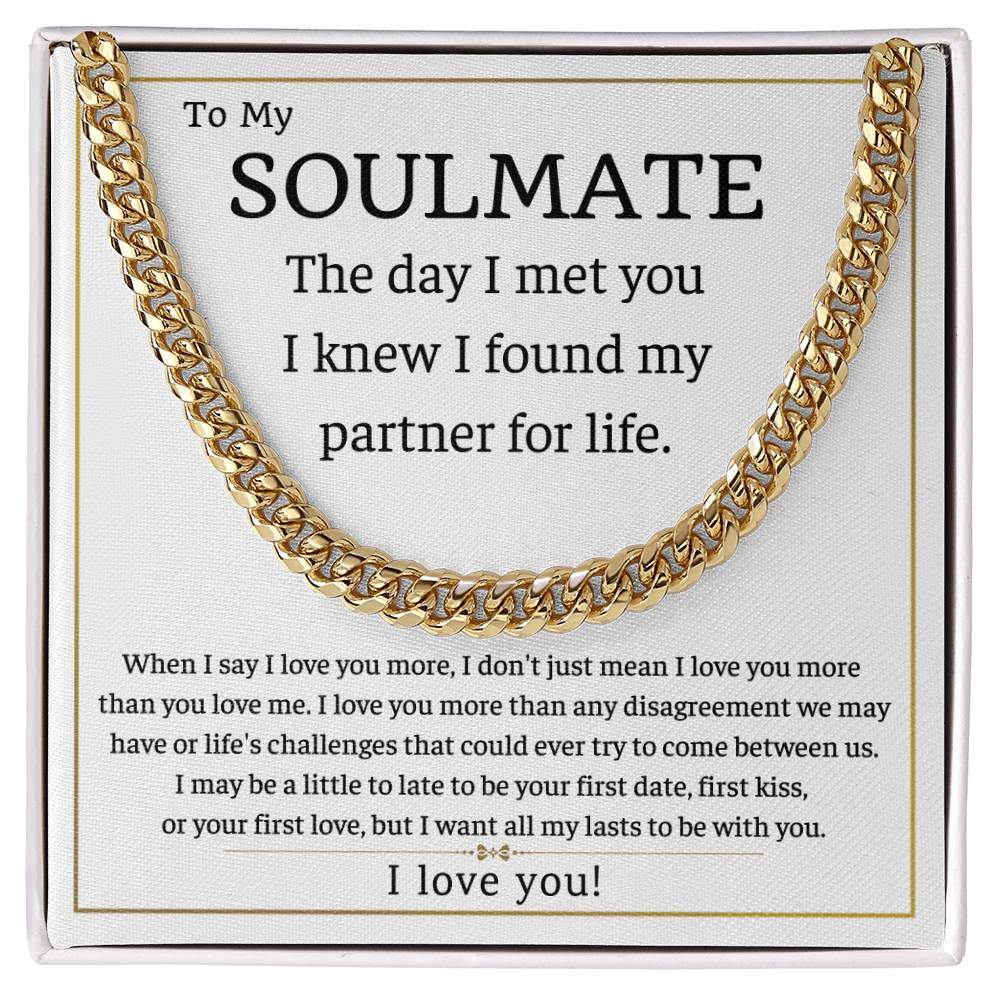 To My Soulmate-Partner for life- Womens Cuban Chain Necklace