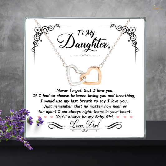To My Daughter- Never Forget- Interlocking Hearts Necklace from DAD