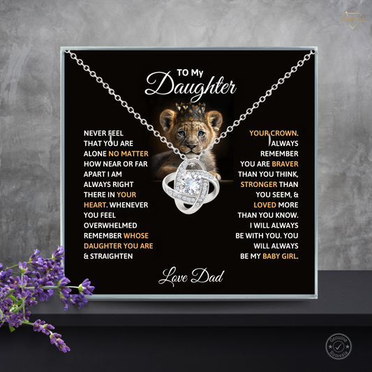 To My Daughter- Never Alone-Love Dad- Love Knot Necklace