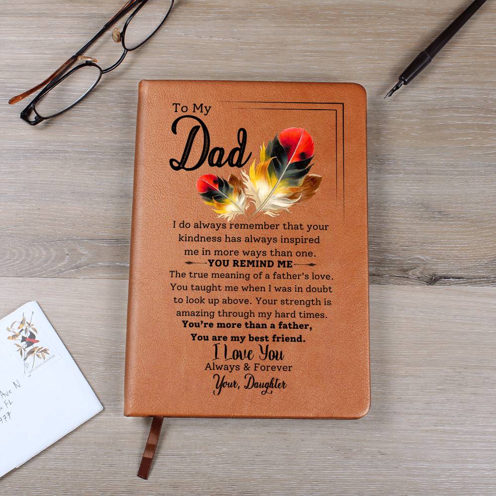 To My Dad- Your Strength Inspires Me- Graphic Leather Journal