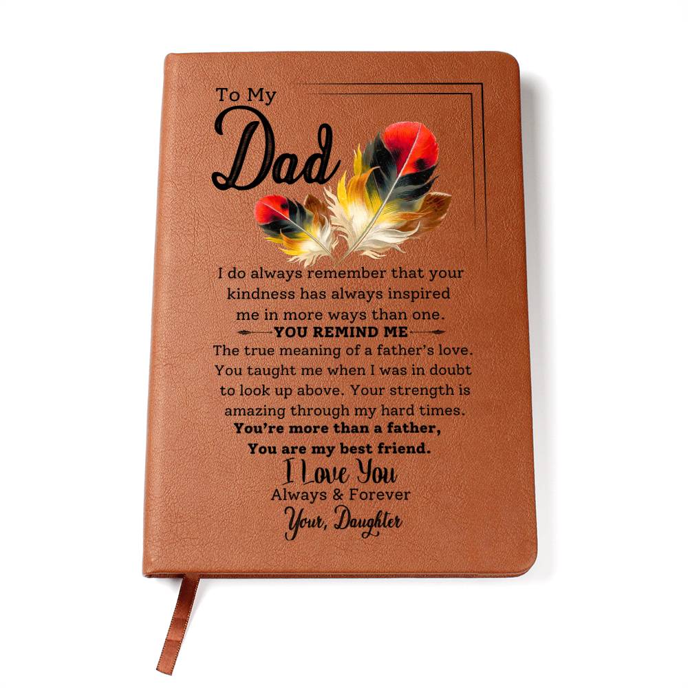 To My Dad- Your Strength Inspires Me- Graphic Leather Journal