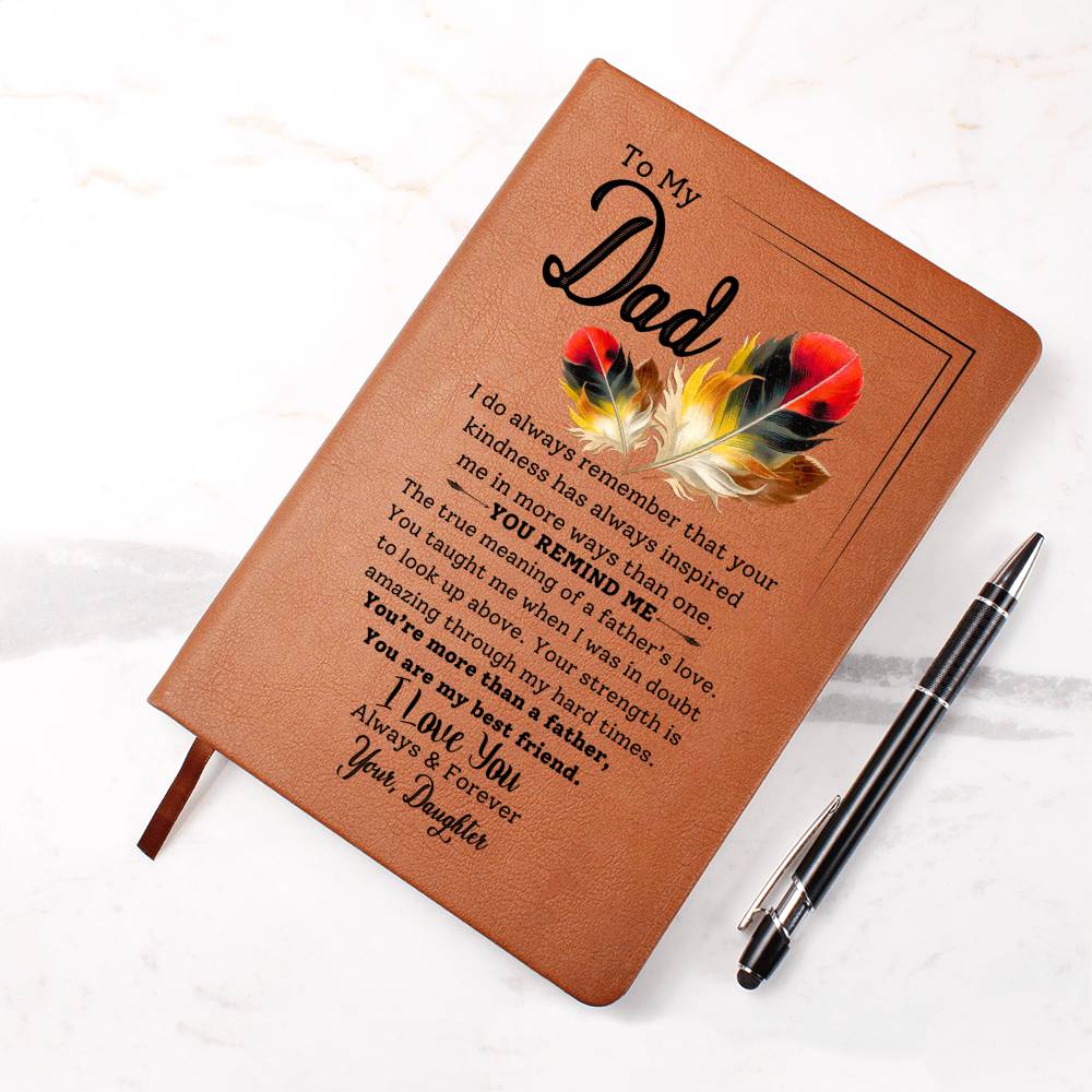 To My Dad- Your Strength Inspires Me- Graphic Leather Journal