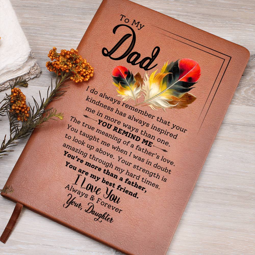 To My Dad- Your Strength Inspires Me- Graphic Leather Journal