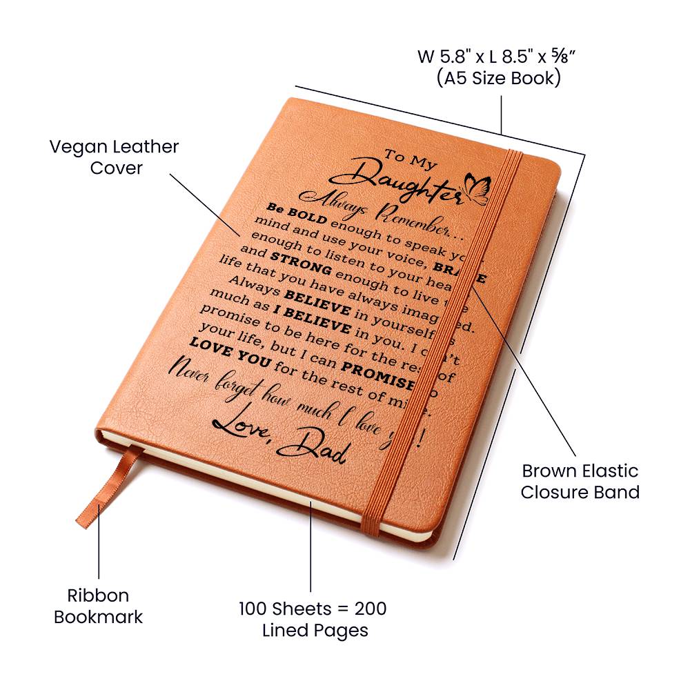 To My Daughter-Love Dad-Be Bold- Graphic Leather Journal