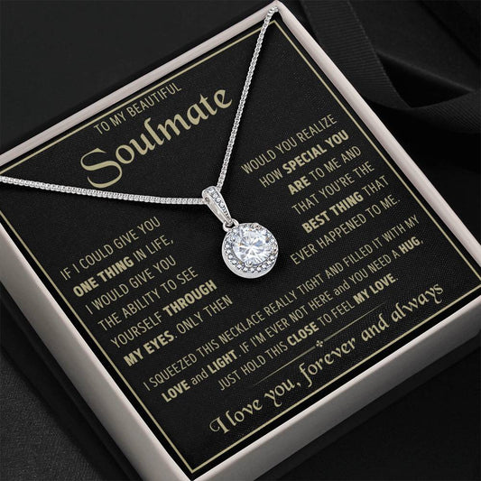 To My Soulmate-My Eyes- Eternal Love Necklace