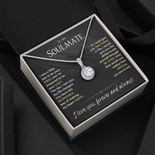 To My Soulmate-My Eyes- Eternal Love Necklace