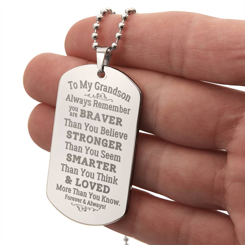 To My Grandson- Always Remember- Engraved Dog Tag Necklace w/Ball Chain