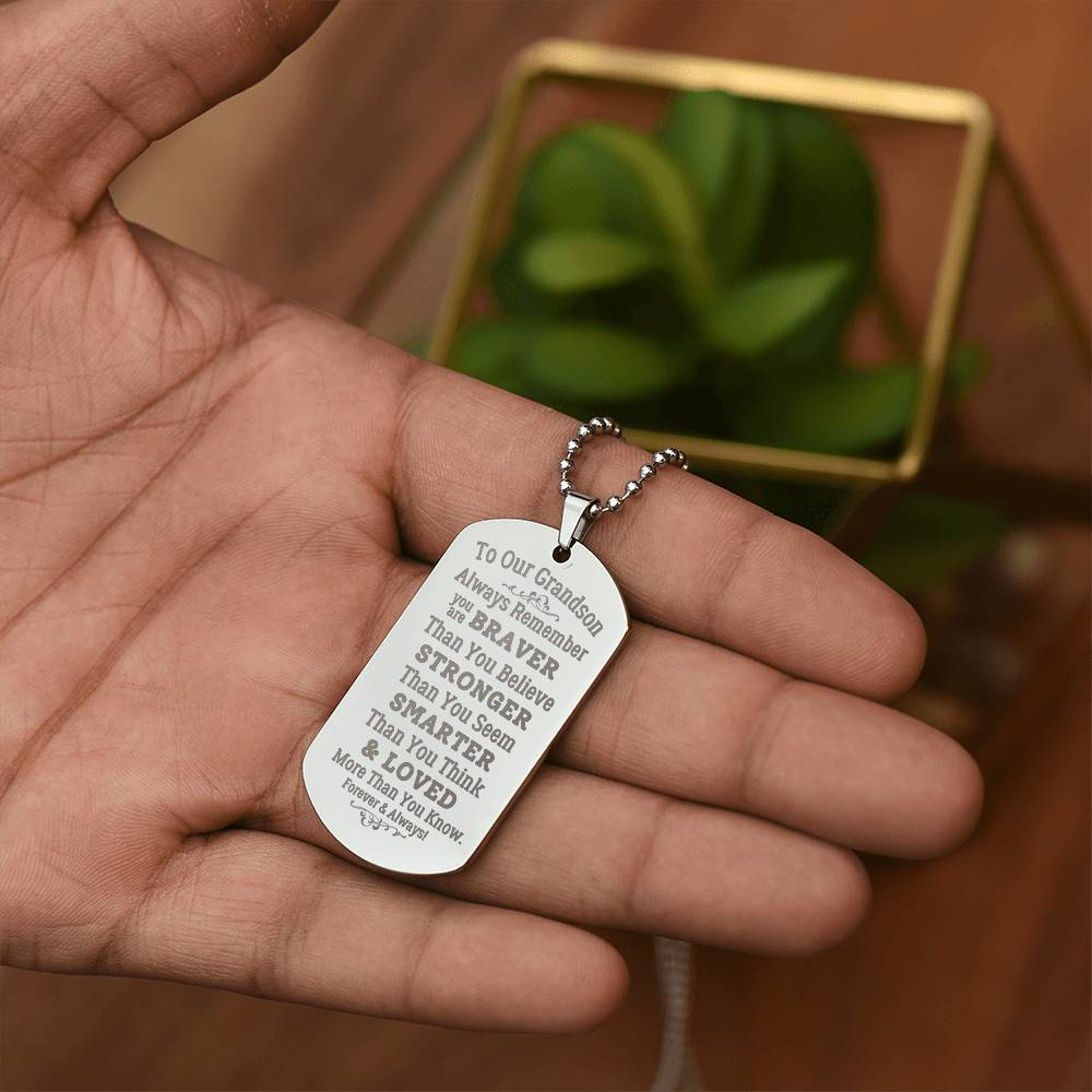 To Our Grandson-Always Remember- Engraved Dog Tag w/ Ball Chain