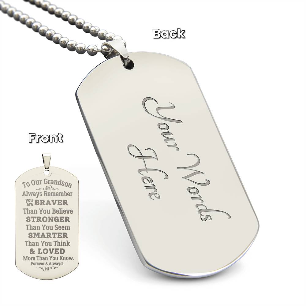 To Our Grandson-Always Remember- Engraved Dog Tag w/ Ball Chain