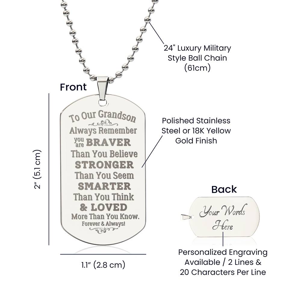 To Our Grandson-Always Remember- Engraved Dog Tag w/ Ball Chain