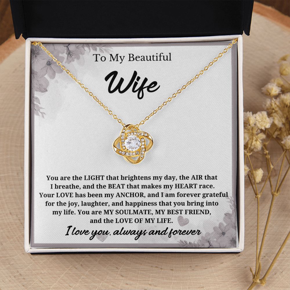 To My Beautiful Wife-You are the light- Love Knot Necklace