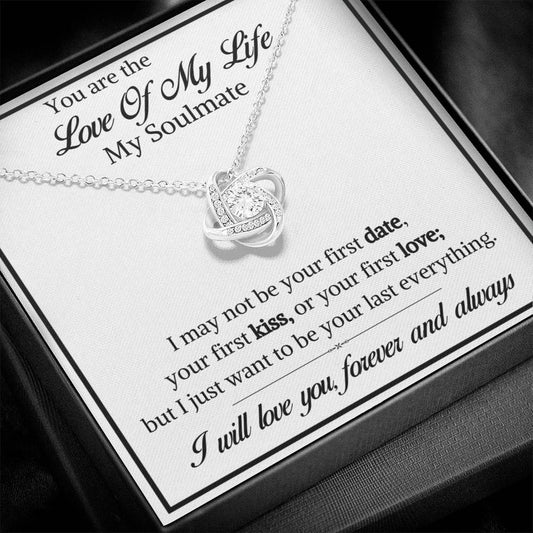 You Are the Love of My Life, My Soulmate-Last Everything- Love Knot Necklace