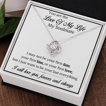 You are The Love of my life-Love Knot Necklace