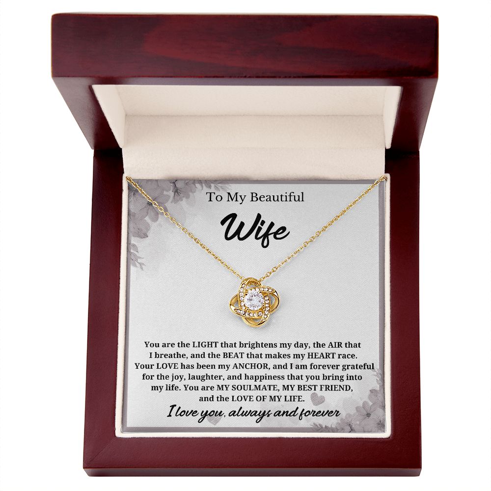 To My Beautiful Wife-You are the light- Love Knot Necklace