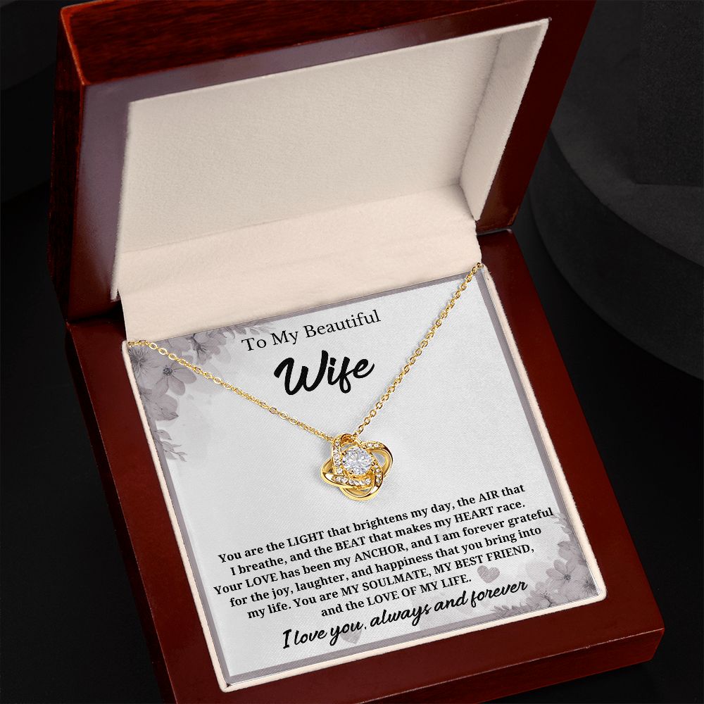 To My Beautiful Wife-You are the light- Love Knot Necklace