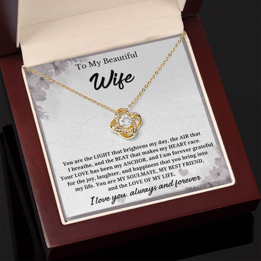 To My Beautiful Wife-You are the light- Love Knot Necklace