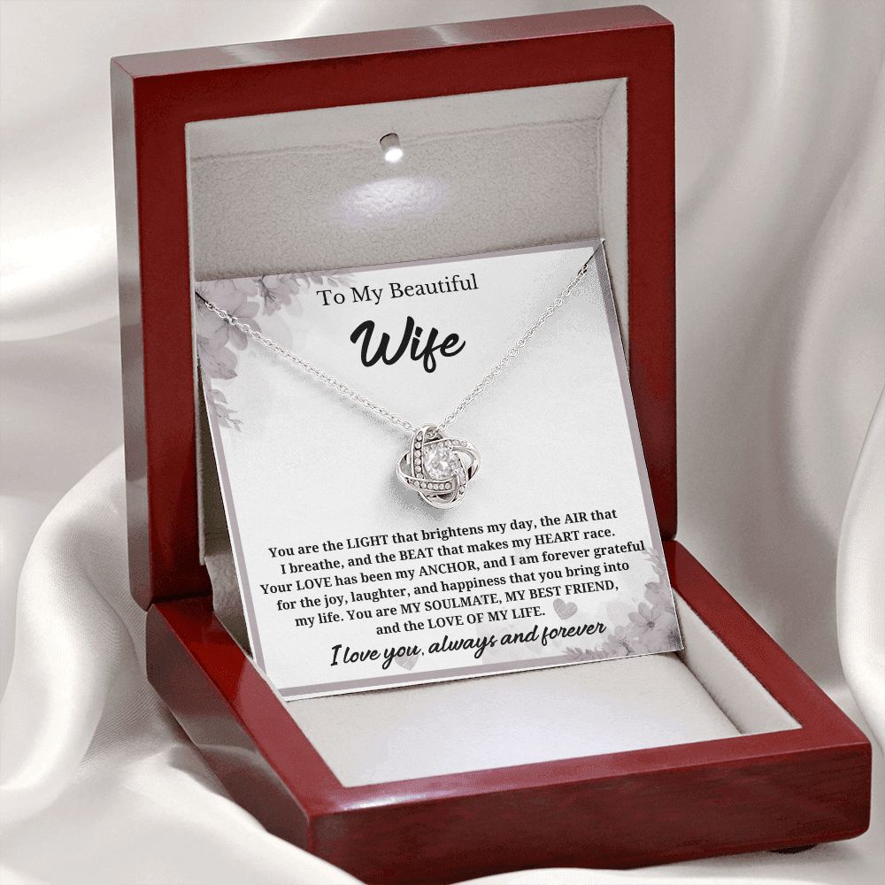 To My Beautiful Wife-You are the light- Love Knot Necklace