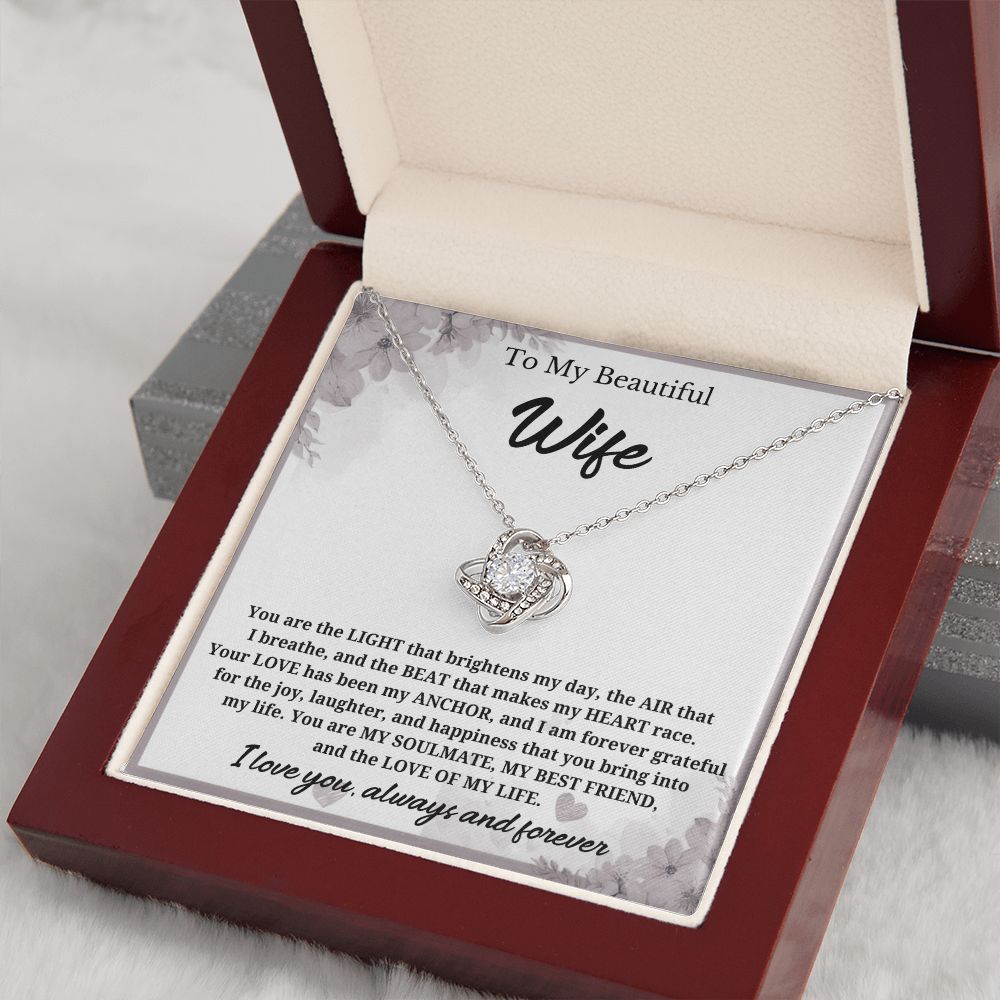 To My Beautiful Wife-You are the light- Love Knot Necklace