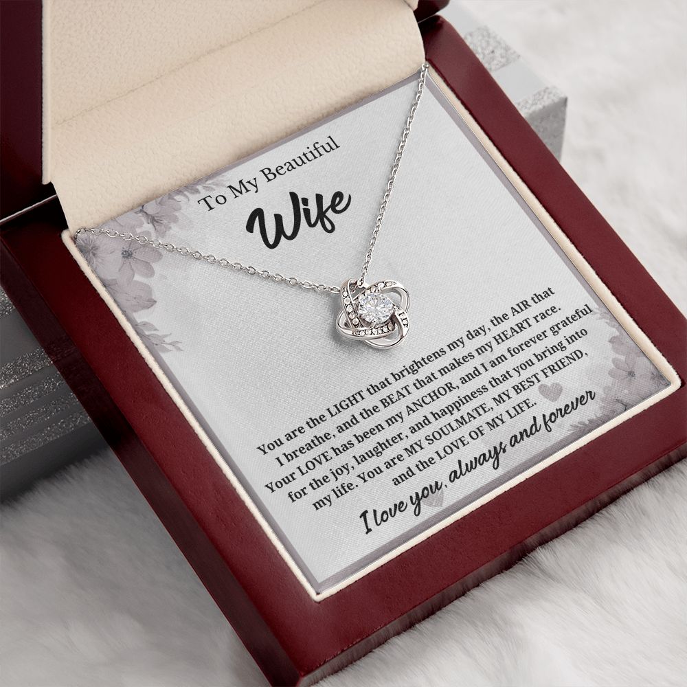 To My Beautiful Wife-You are the light- Love Knot Necklace