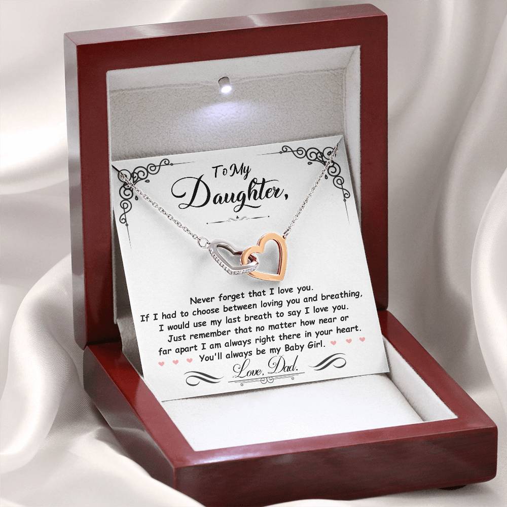 To My Daughter- Never Forget- Interlocking Hearts Necklace from DAD