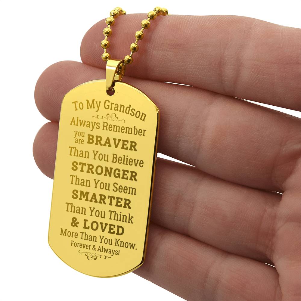 To My Grandson- Always Remember- Engraved Dog Tag Necklace w/Ball Chain