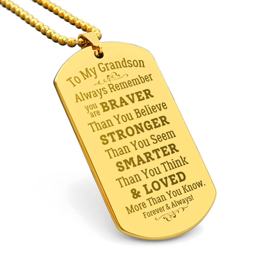 To My Grandson- Always Remember- Engraved Dog Tag Necklace w/Ball Chain