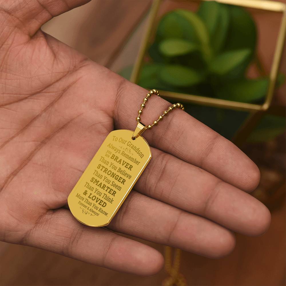 To Our Grandson-Always Remember- Engraved Dog Tag w/ Ball Chain