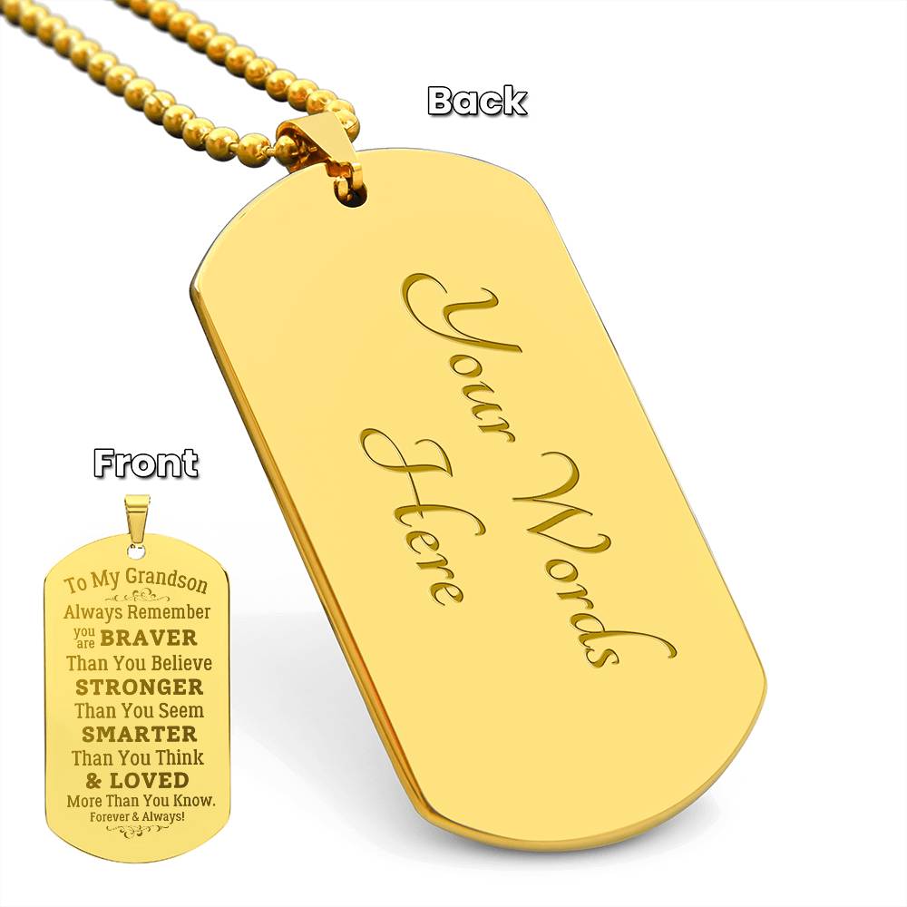 To My Grandson- Always Remember- Engraved Dog Tag Necklace w/Ball Chain