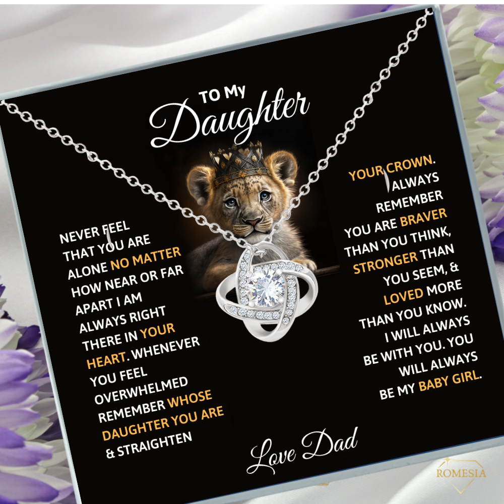 To My Daughter- Never Alone-Love Dad- Love Knot Necklace