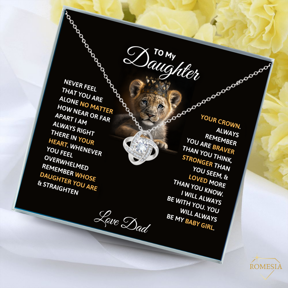To My Daughter- Never Alone-Love Dad- Love Knot Necklace