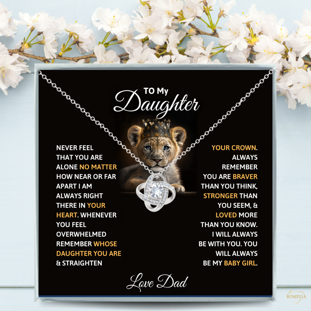 To My Daughter- Never Alone-Love Dad- Love Knot Necklace
